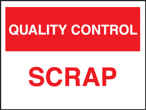 Quality control scrap - Safety Sign Quality control scrap - Safety Sign