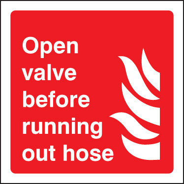 Open Valve Before Running Out Hose - Safety Sign