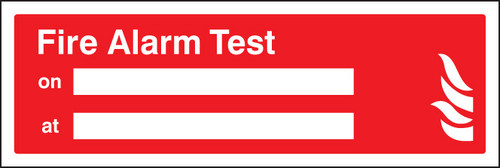 Fire alarm test on/at - Safety Sign Fire alarm test on/at - Safety Sign