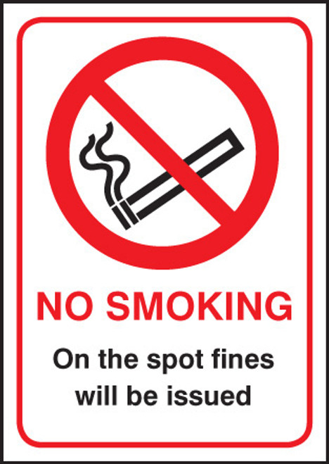 No smoking on the spot fines will be issued - Safety Sign No smoking on the spot fines will be issued - Safety Sign