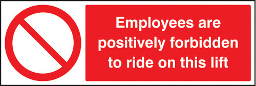 Employees are forbidden to ride on lift - Safety Sign