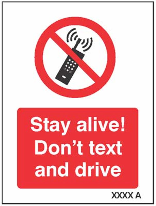 Stay alive Don't text and drive - Safety Sign