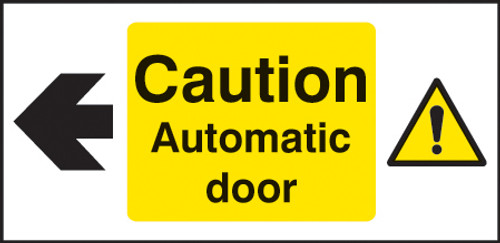 Caution automatic door left - Safety Sign