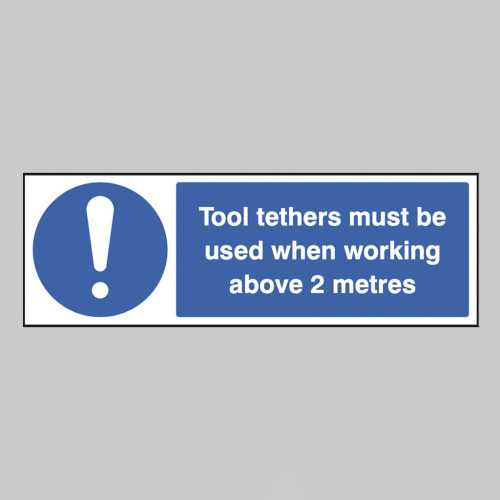 Tool tethers must be used when working above 2 metres - Safety Sign