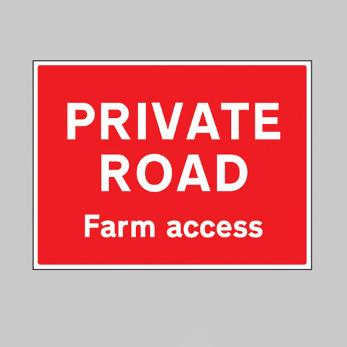 Private road Farm access - Safety Sign Private road Farm access - Safety Sign