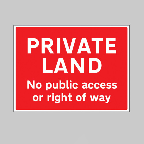 Private land No public access or right of way - Safety Sign