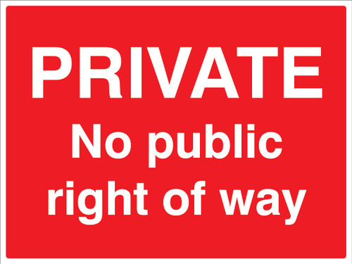 Private No public right of way - Safety Sign Private No public right of way - Safety Sign
