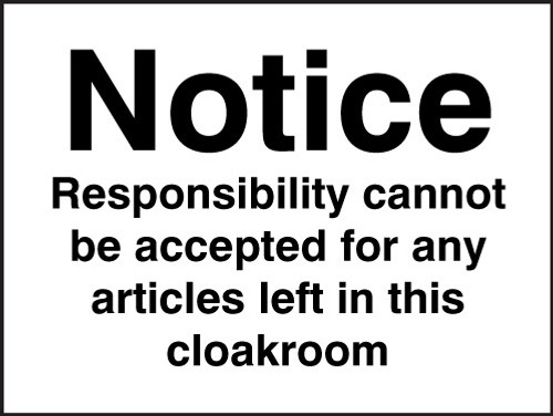 Notice responsibility cannot be accepted - Safety Sign