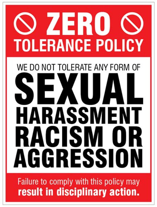 Zero tolerance policy - sexual harassment, racism, aggression - Safety Sign Zero tolerance policy - sexual harassment, racism, aggression - Safety Sign