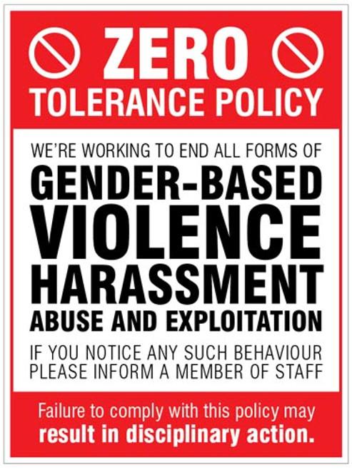Zero tolerance policy - gender based violence, harassment, abuse & exploitation - Safety Sign Zero tolerance policy - gender based violence, harassment, abuse & exploitation - Safety Sign