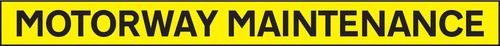 Motorway maintenance - 1300x100mm reflective SAV - Safety Sign