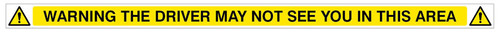 Warning Driver May Not See You In This Area - 1000x50mm SAV
