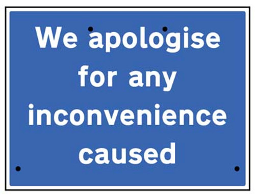 We apologise for inconvenience caused, 600x450mm Re-Flex Sign (3mm reflective polypropylene) - Safety Sign