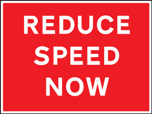 Reduce Speed Now - Safety Sign