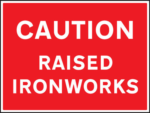 Caution Raised Ironworks - Safety Sign
