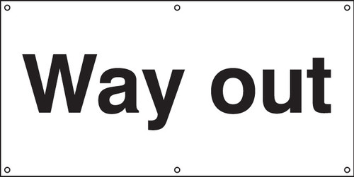 Way out banner c/w eyelets Way out banner c/w eyelets