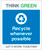 Think Green Let's Work together Recycle Whenever Possible - 200 x 300mm