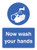 Now wash your hands - Safety Sign