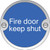 Fire Door Keep Shut 76mm Diameter Aluminium Sign - Safety Sign
