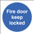 Fire door keep locked - Safety Sign