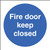 Fire Door Keep Closed - Safety Sign