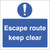 Escape route keep clear ! - Safety Sign