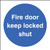 Fire door keep locked shut - Safety Sign