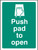 Push Pad To Open - Safety Sign