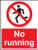 No running - Safety Sign