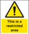 This is a restricted area - Safety Sign