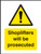 Shoplifters will be prosecuted 75x100mm sav on face