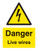 Danger live wires - Safety Sign