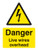 Danger live wires overhead - Safety Sign