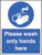 Please wash only hands here - Safety Sign