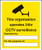 This organisation operates 24hr CCTV surveillance - Safety Sign