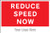 Reduce Speed Now, Site Saver Sign 600X400mm - Safety Sign
