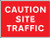 Caution site traffic - Safety Sign