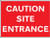 Caution site entrance - Safety Sign