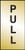 Pull 70x35mm Engraved brass effect pvc - Safety Sign