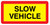 Slow vehicle panel 525 x 250mm reflective aluminium - Safety Sign