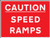 Caution Speed Ramps - Safety Sign