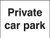 Private car park - Safety Sign