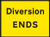 Diversion ends 600x450mm Class RA1 zintec - Safety Sign