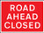 Road ahead closed 1050x750mm Class RA1 zintec - Safety Sign