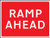 Ramp ahead 600x450mm Class RA1 zintec - Safety Sign
