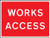 Works access 1050x750mm Class RA1 zintec - Safety Sign