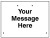 Your message here  600x450mm Re-Flex Sign (3mm reflective polypropylene) - Safety Sign