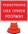 Pedestrians please use other footway cone sign 600x450mm - Safety Sign