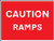 Caution ramps - Safety Sign