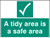 A tidy area is a safer area - Safety Sign